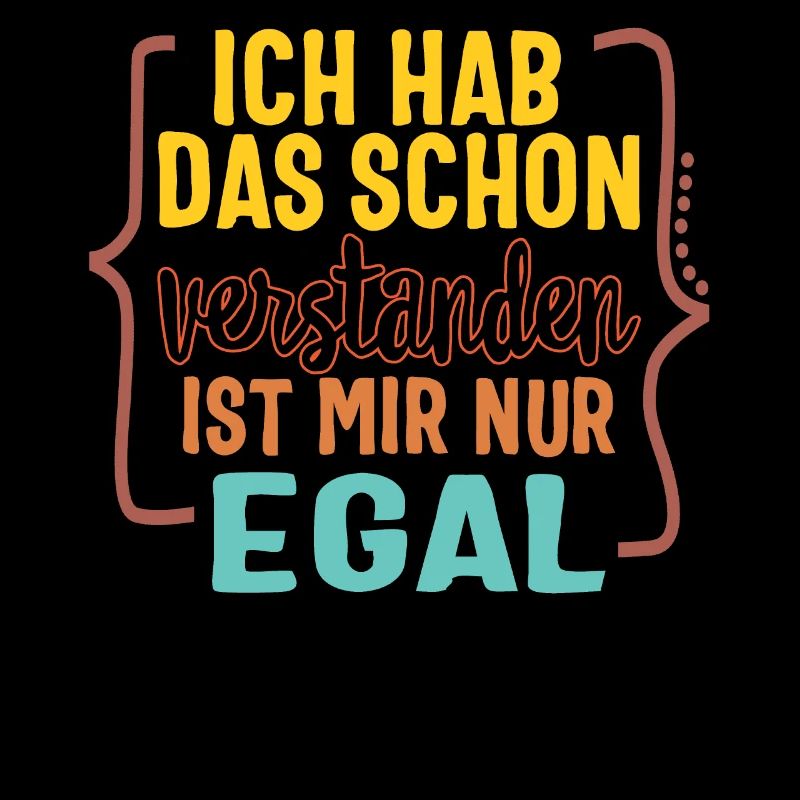 Ich verstehe, dass ich mich nicht darum kümmere,