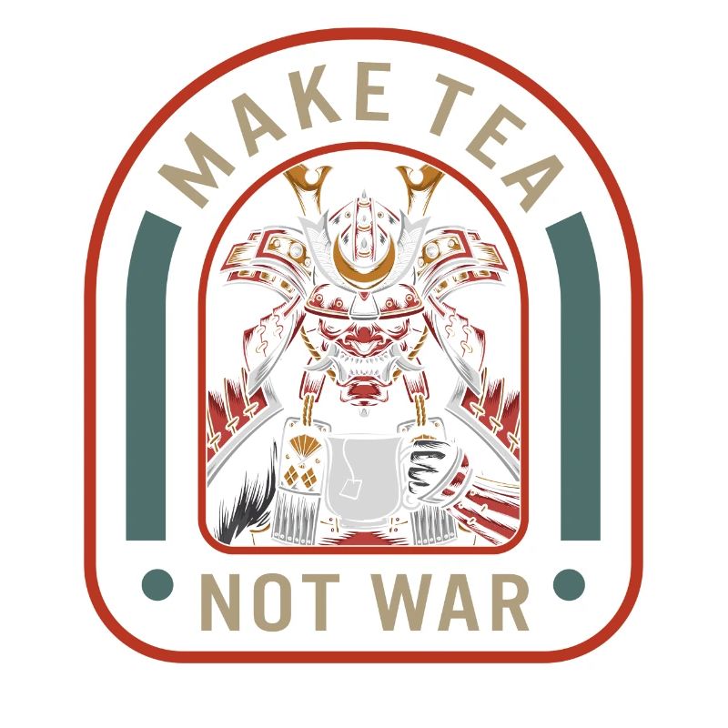 Make Tea Not War Shirt, Peaceful Samurai Tea