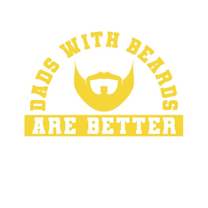 Dads With Beards Are Better Fathers Day