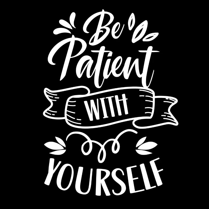 Soyez patient avec vous-même l’amour de soi positif