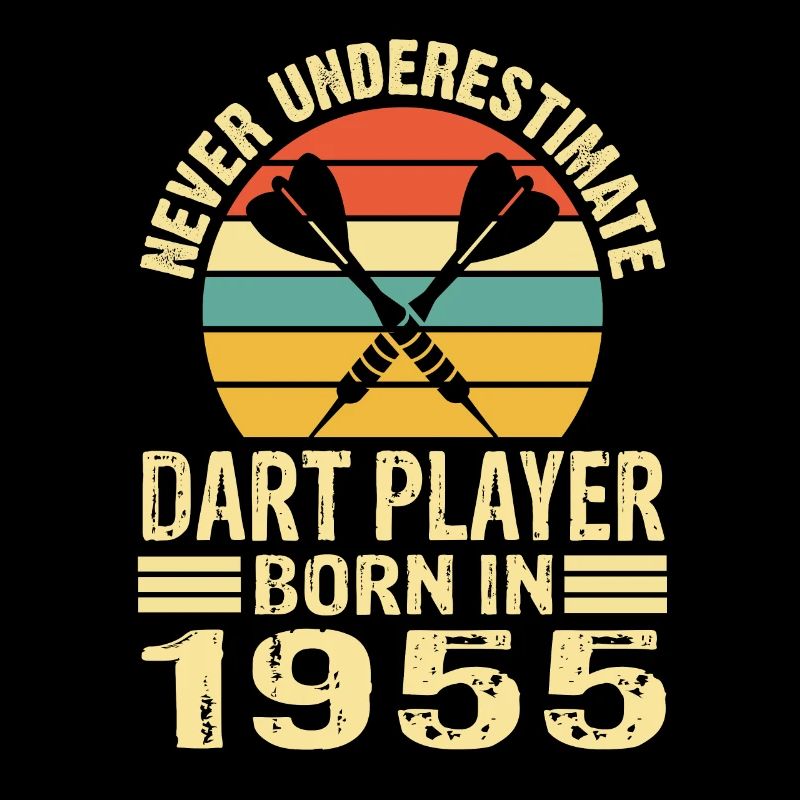 Never Underestimate Dart Player Born In 1955
