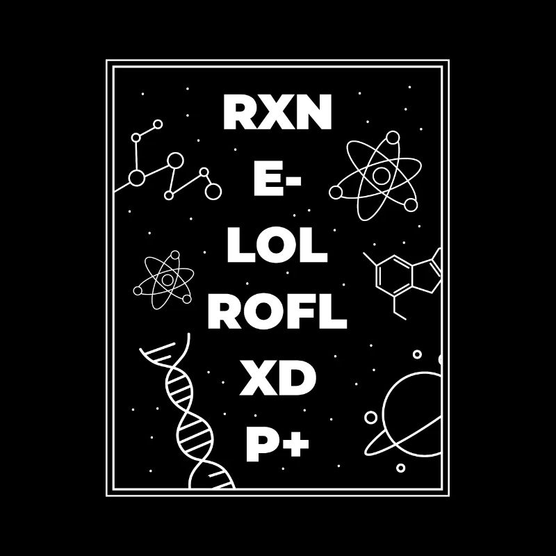 Science - RXN E- LOL ROFL XD P+