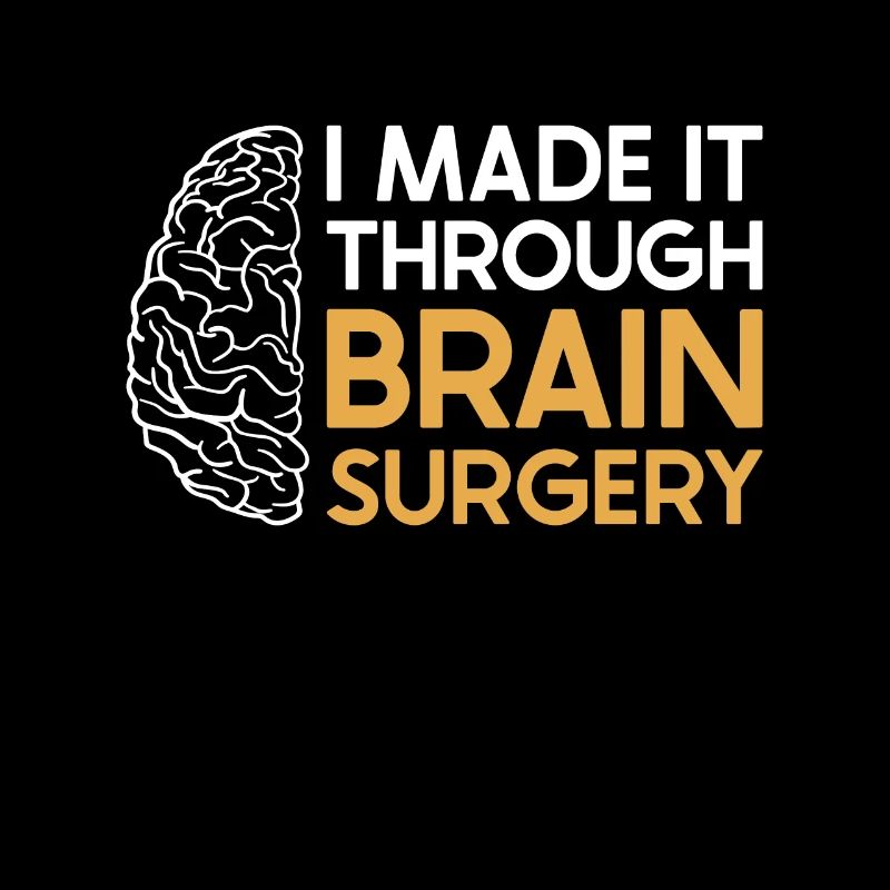 Brain Surgery Joke Brain Surgery Awareness Gift