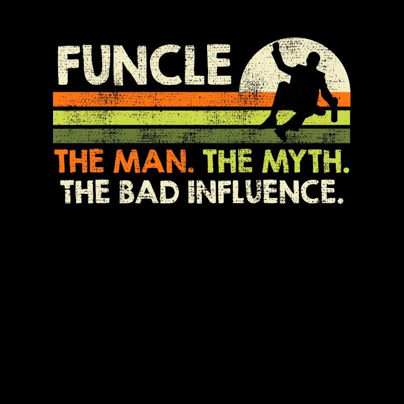 Funcle the Man the Myth der schlechte Einfluss