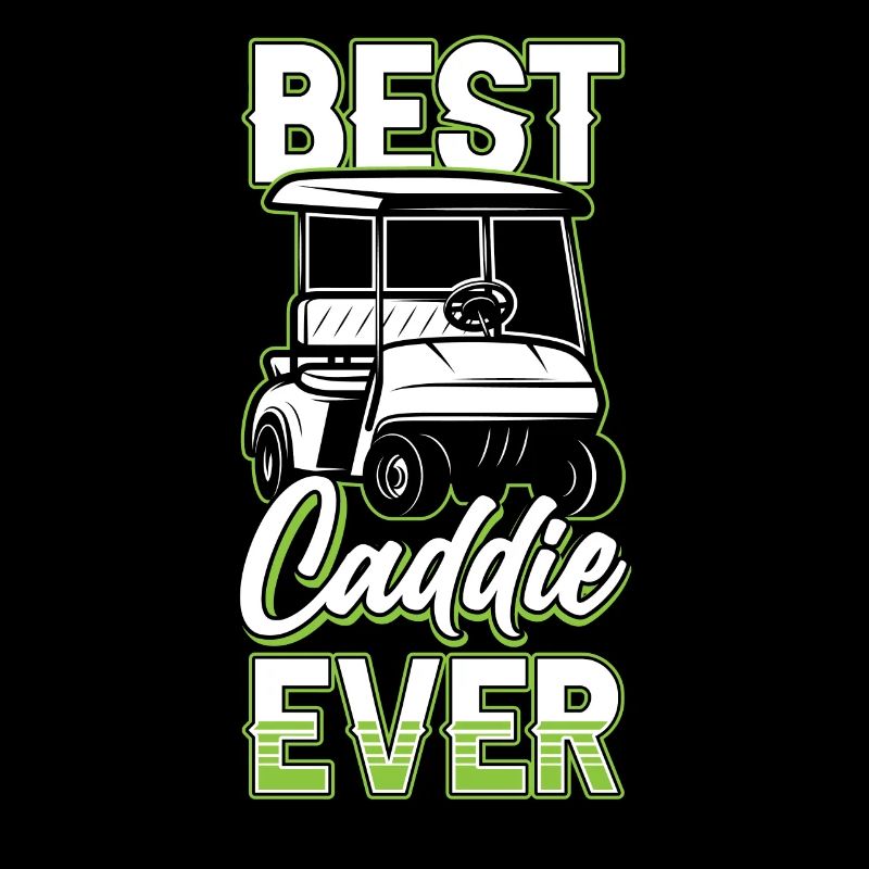Best Caddy Ever Golfer Golf Golf
