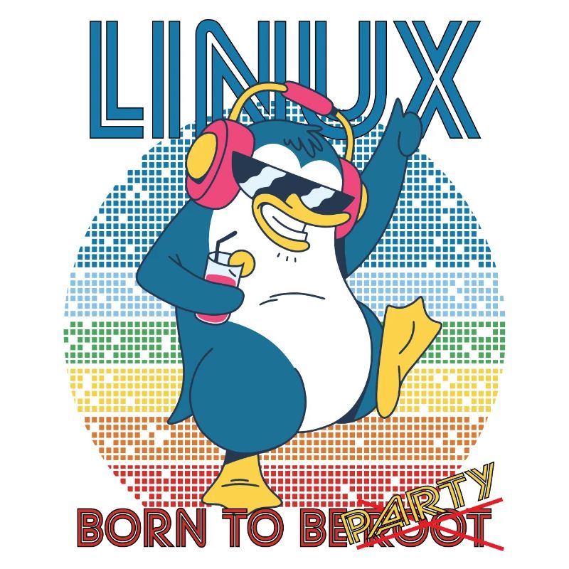 Linux Party Born To Be Root Geek Game Programmer A