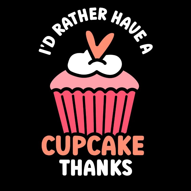 Ich Hätte Lieber Einen Cupcake Danke Cupcakes Süß