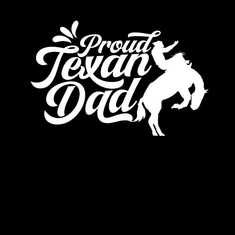 Proud Texas Father Texas Proud Texan