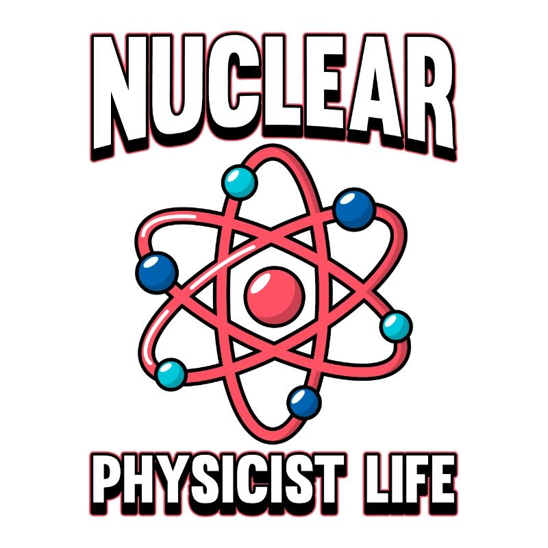 Physics Phyiker Nuclear Physics