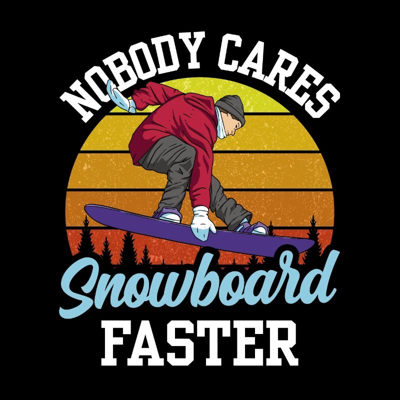 Nobody cares snowboard fast team