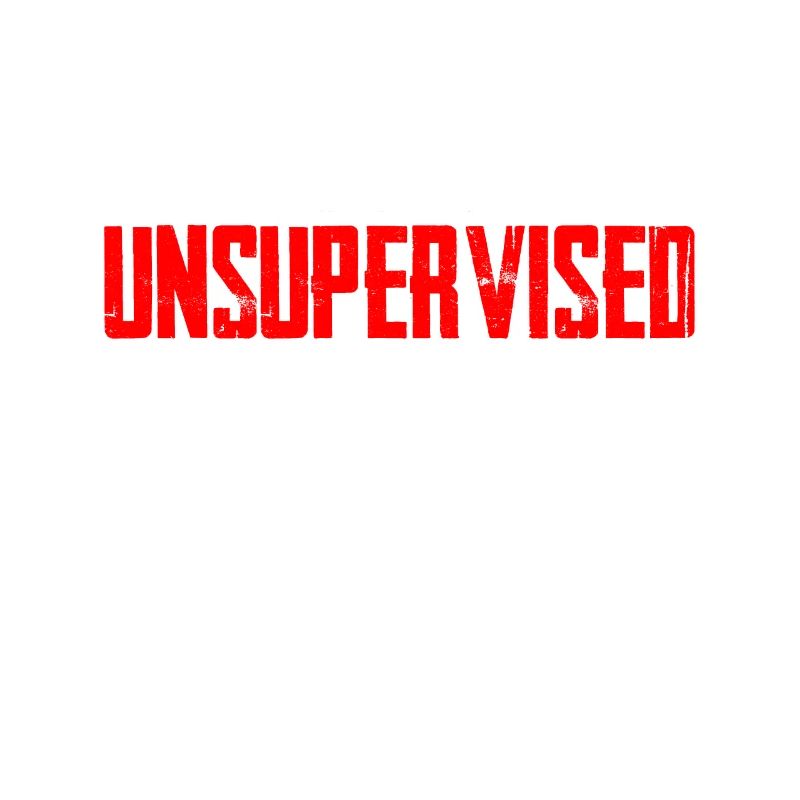 I am unsupervised unsupervised sarcastic