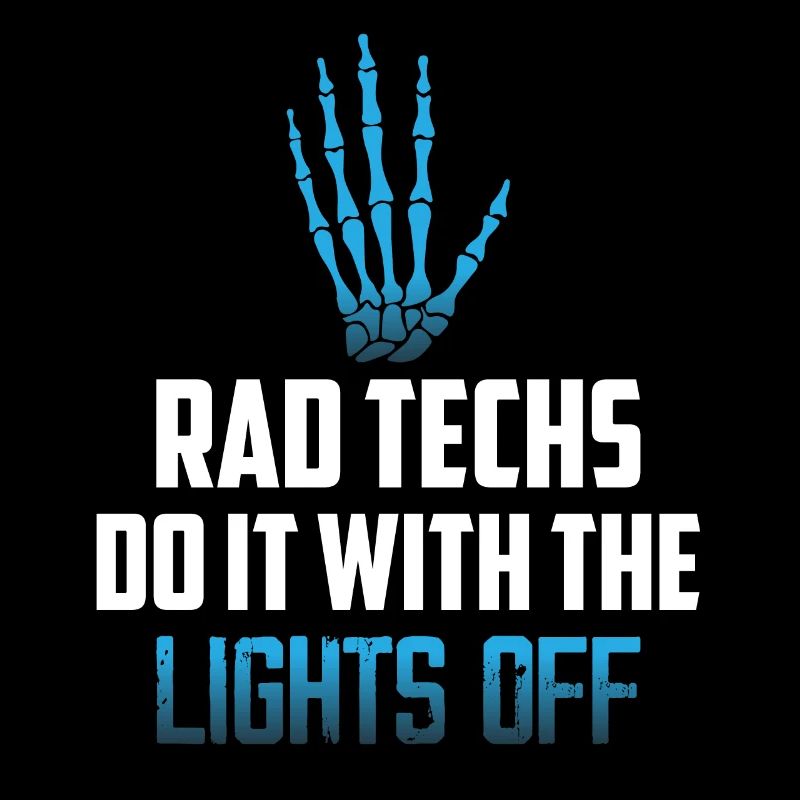 Rad Techs Do It With The Lights Off X-Ray Rad Tech