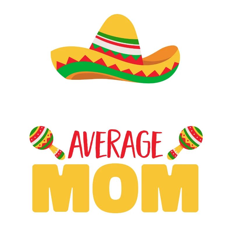 Cinco de Mayo Nacho Durchschnittliche Mutter Mutte