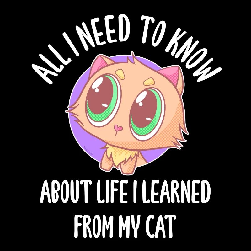 All I Need To Know About Life Cat