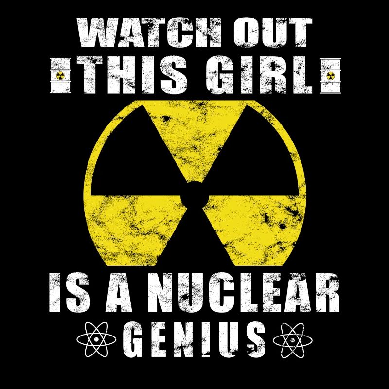 Nuclear Power - Proud Nuclear Engineer