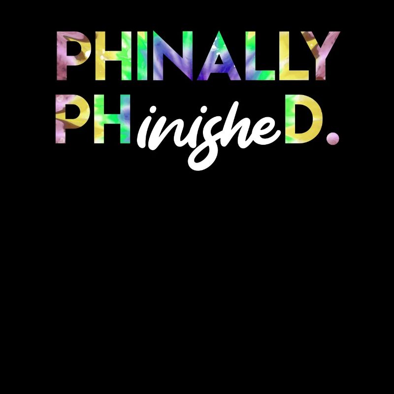 Phinally Phinished Ph.D Finally Finished Ph.D.