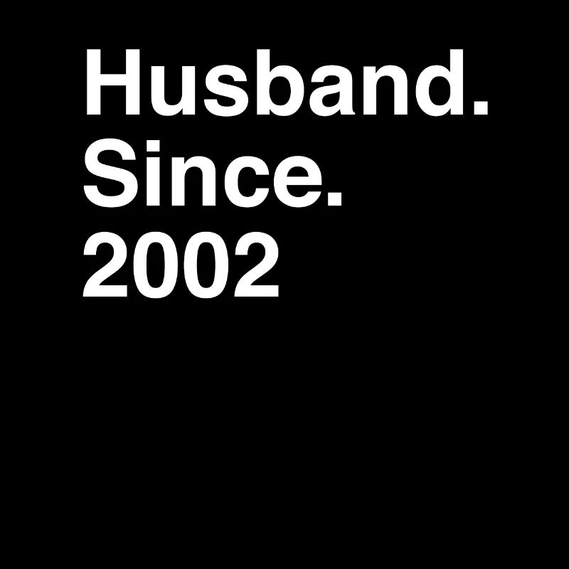 Anniversary Husband Since 2002 Wedding