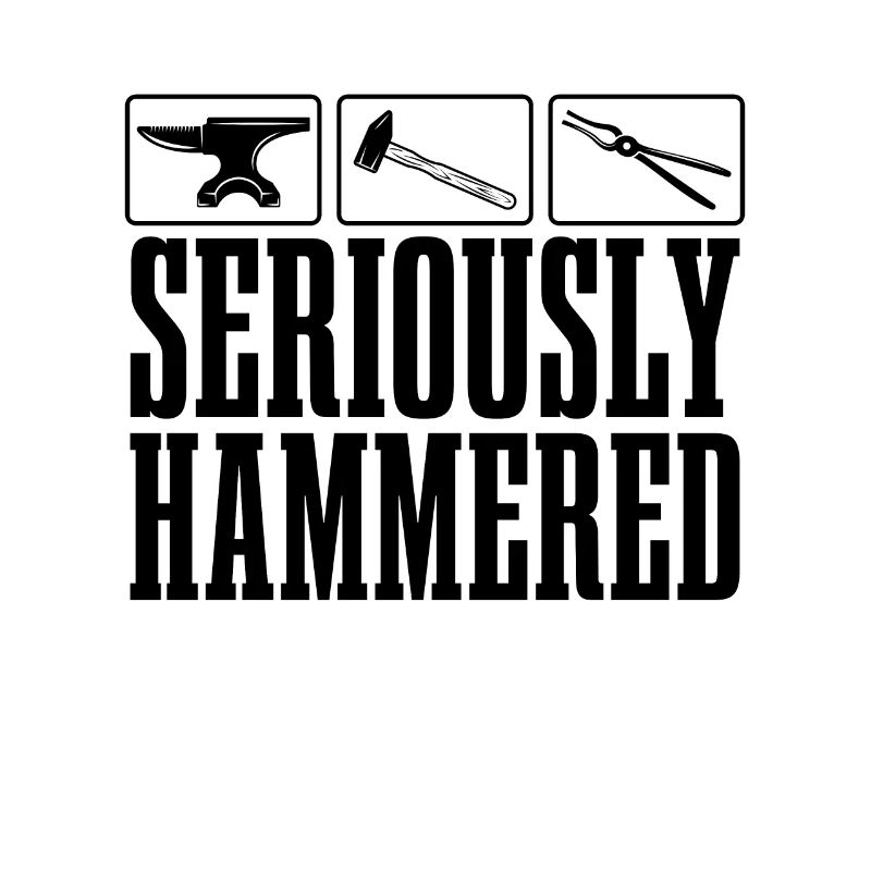 Seriously Hammered Forging Iron Worker Blacksmiths