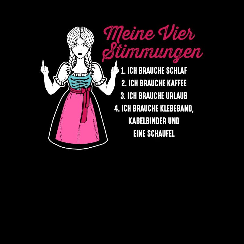 Dirndl Meine Vier Stimmungen Schlaf Kaffee