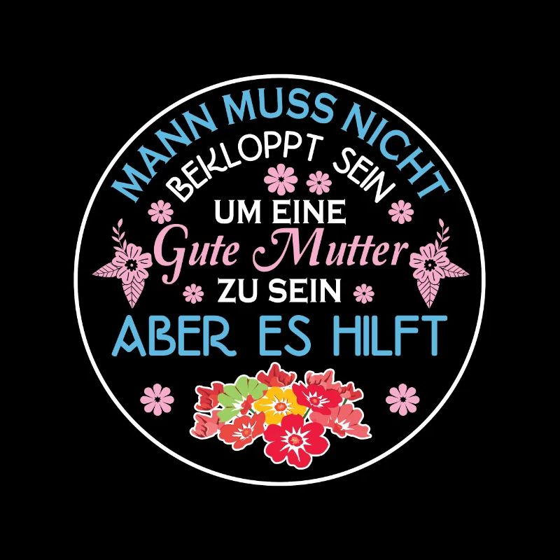 Verrückte Bekloppte Mama Mutter Muttertag Spruch