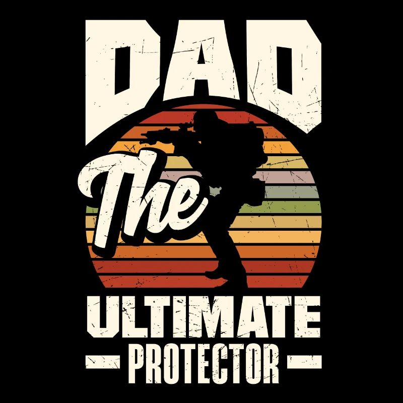 Dad The Ultimate Protector Father's Day
