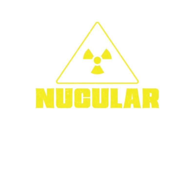 Nuclear Engineer Nuclear Engineer Funny