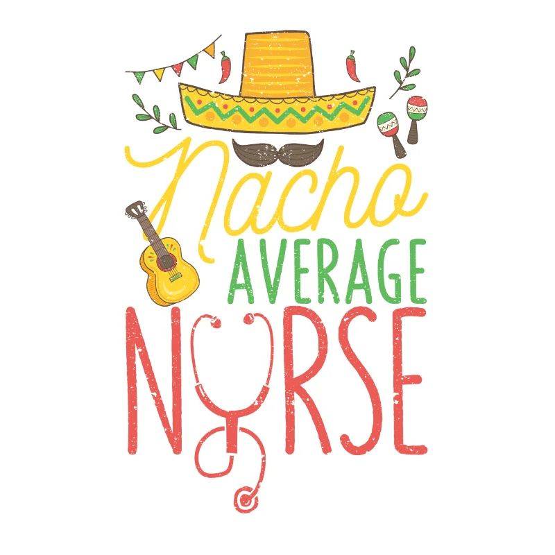 Nacho Durchschnittliche Krankenschwester Lustige
