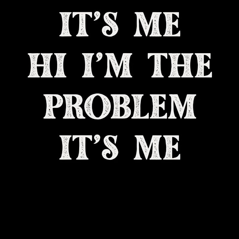 Ich bin's, hallo, ich bin das Problem