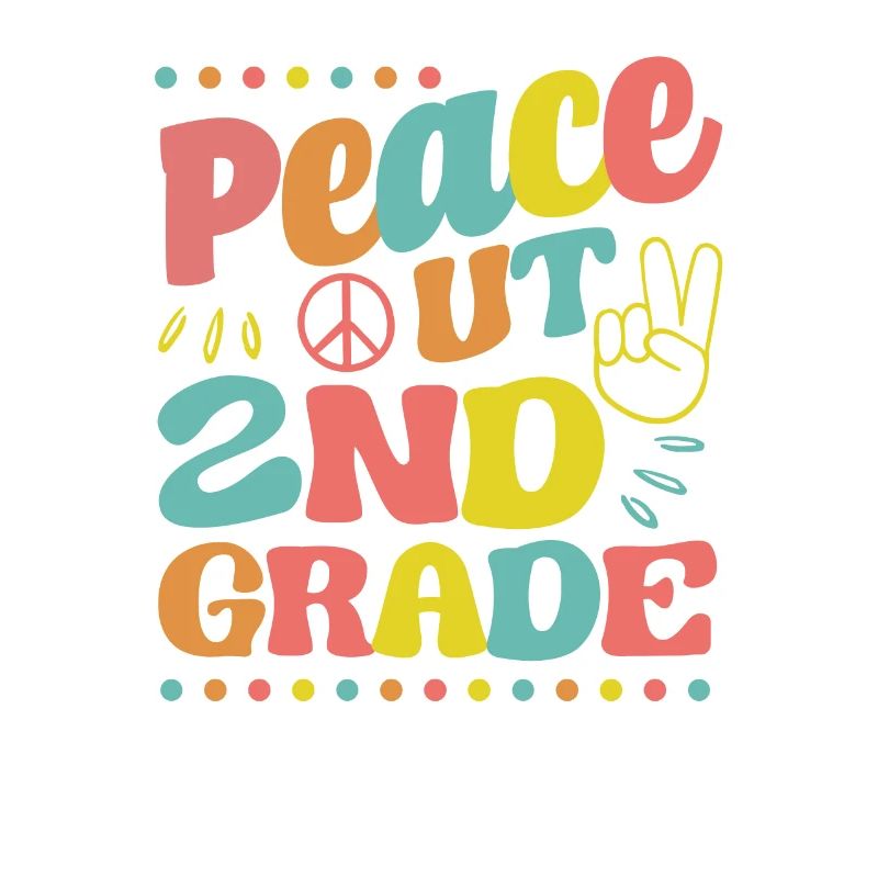 Peace Out 2nd Grade Second Graduation Last Day