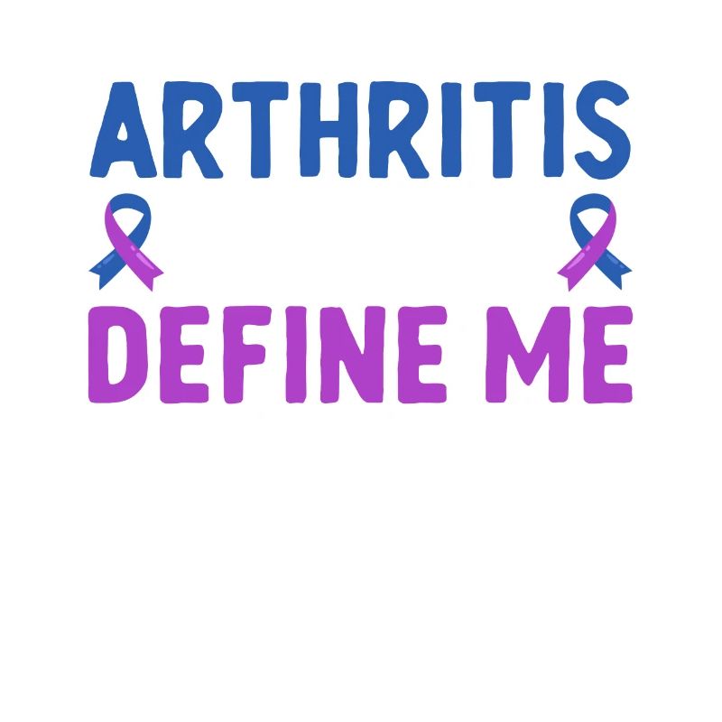 Arthritis Doesn't Define Me Rheumatoid