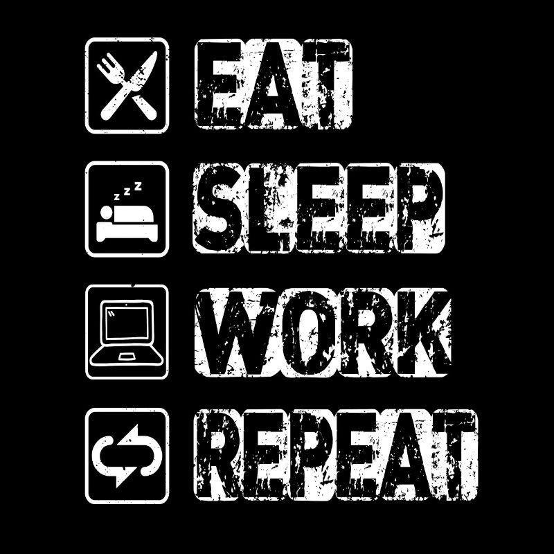 Manger Dormir Travail Répéter