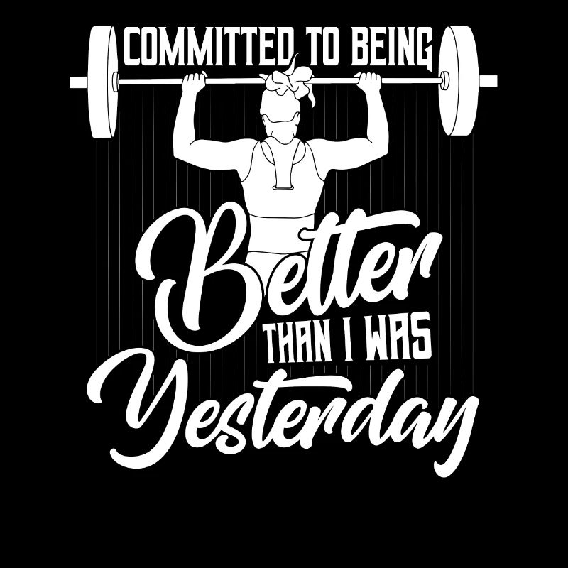 Committed To Being Better Workout Training Weight