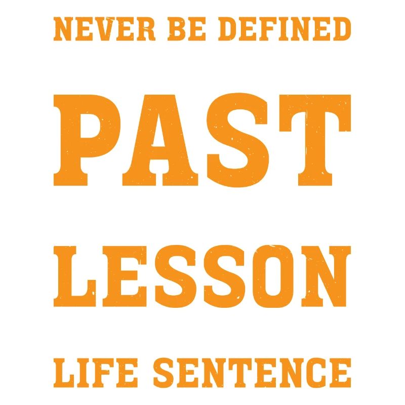Never Be Defined By Your Past 2