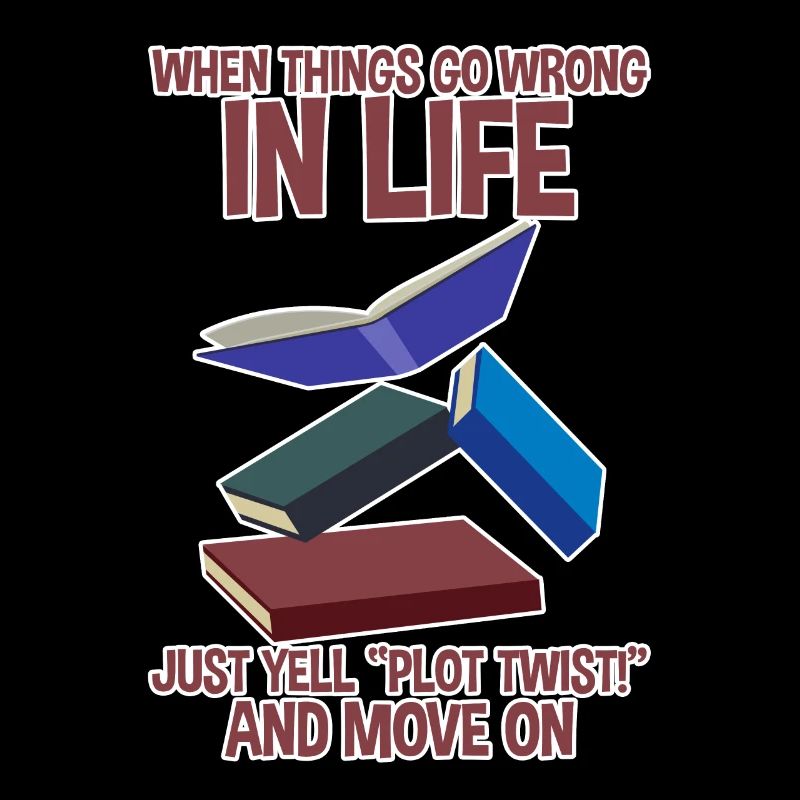 When Things Go Wrong In Life Just Yell Plot Twist2