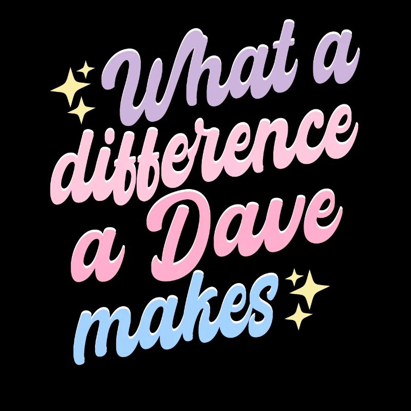 What A Difference A Dave Makes