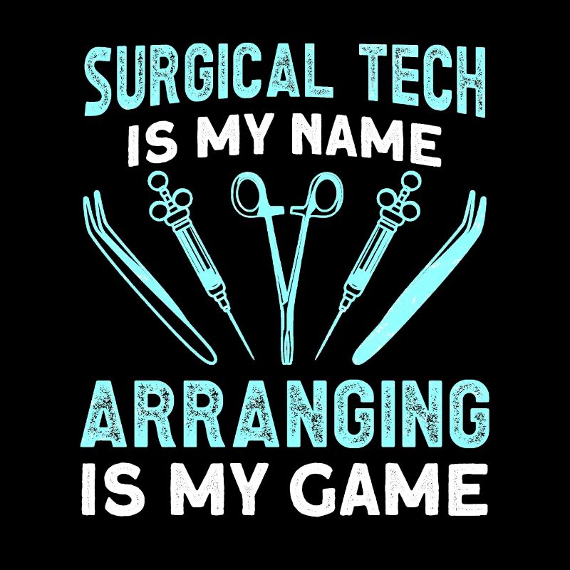 Surgical technology is my name, which is my