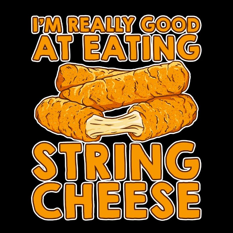 I'm Really Good At Eating String Cheese 2