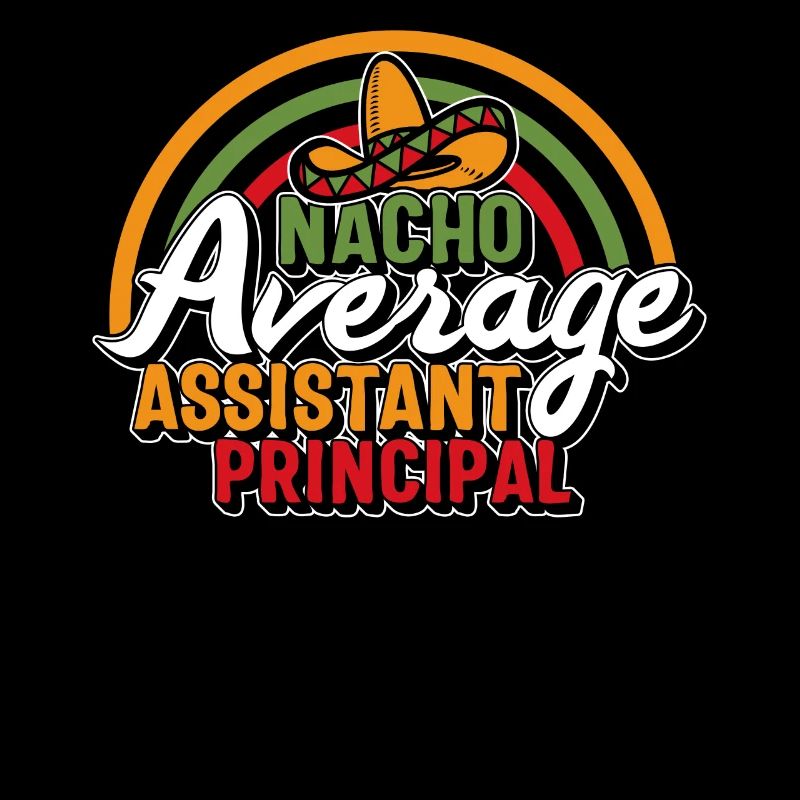 Assistant Principal Shirt, Nacho Average