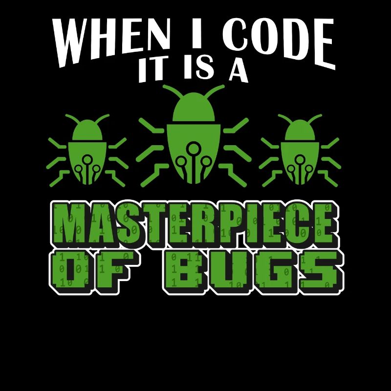Masterpiece Of Bugs Computer Funny Sayings Program