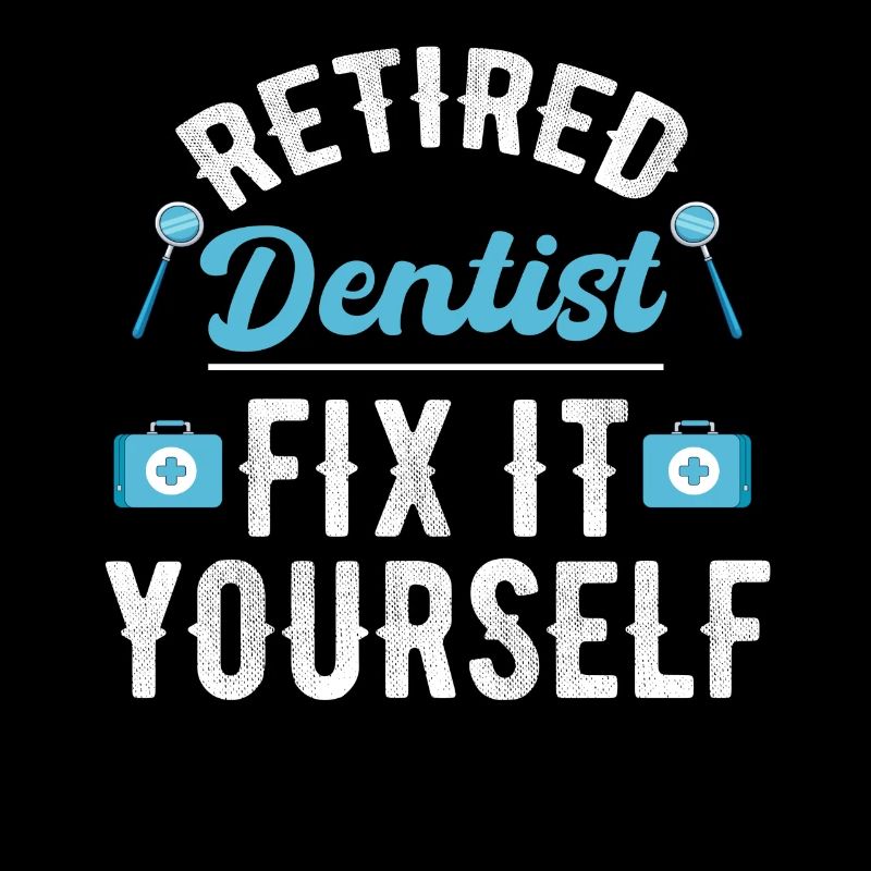 Retired dentist fix it yourself