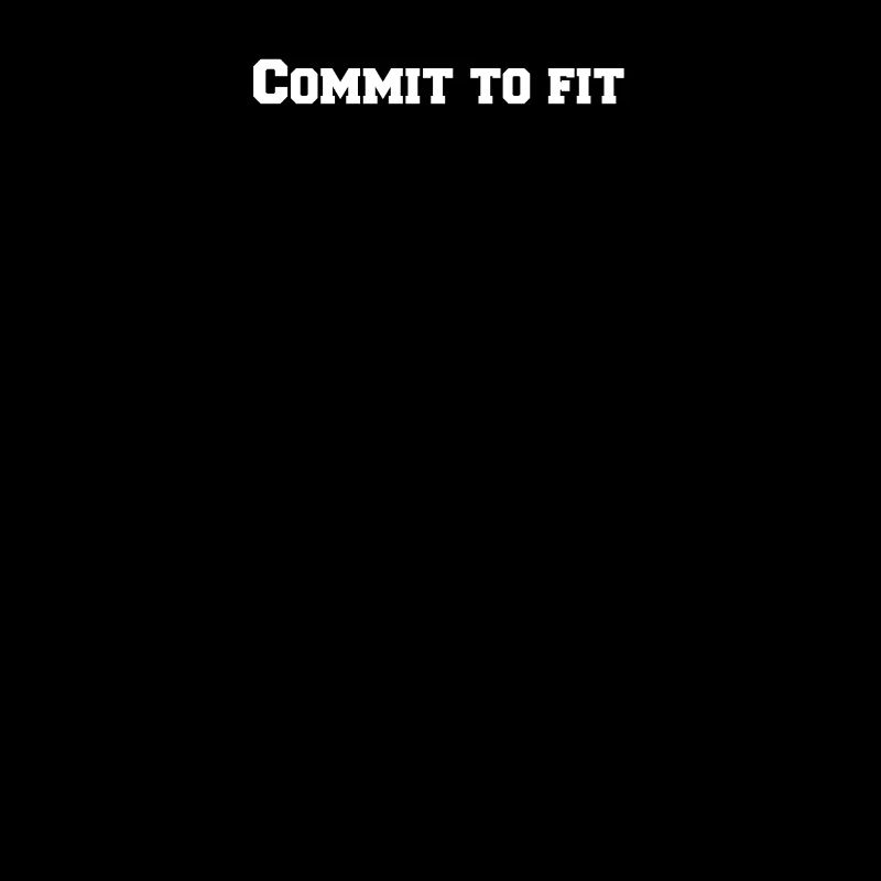 Fitness - Commit to fit