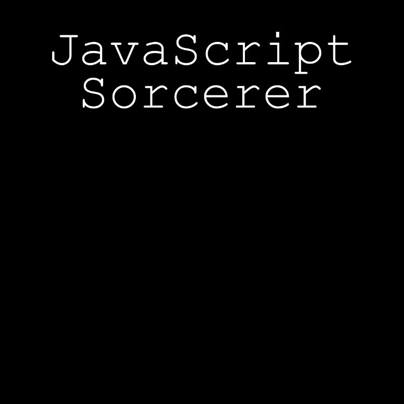 JavaScript Sorcerer Funny Coding Programmer