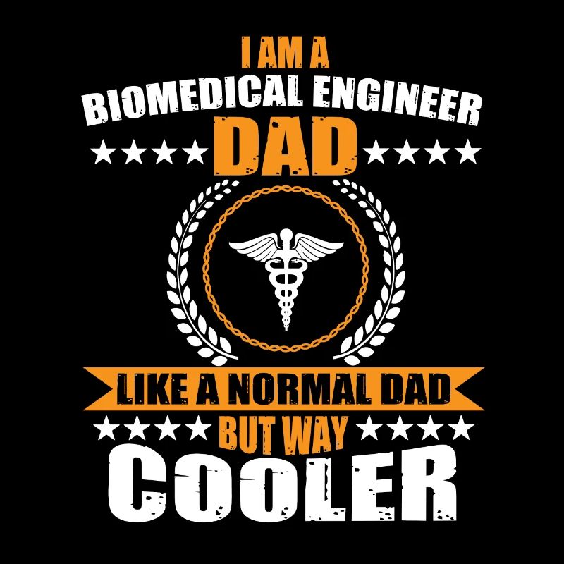 Biomedical Engineer Dad