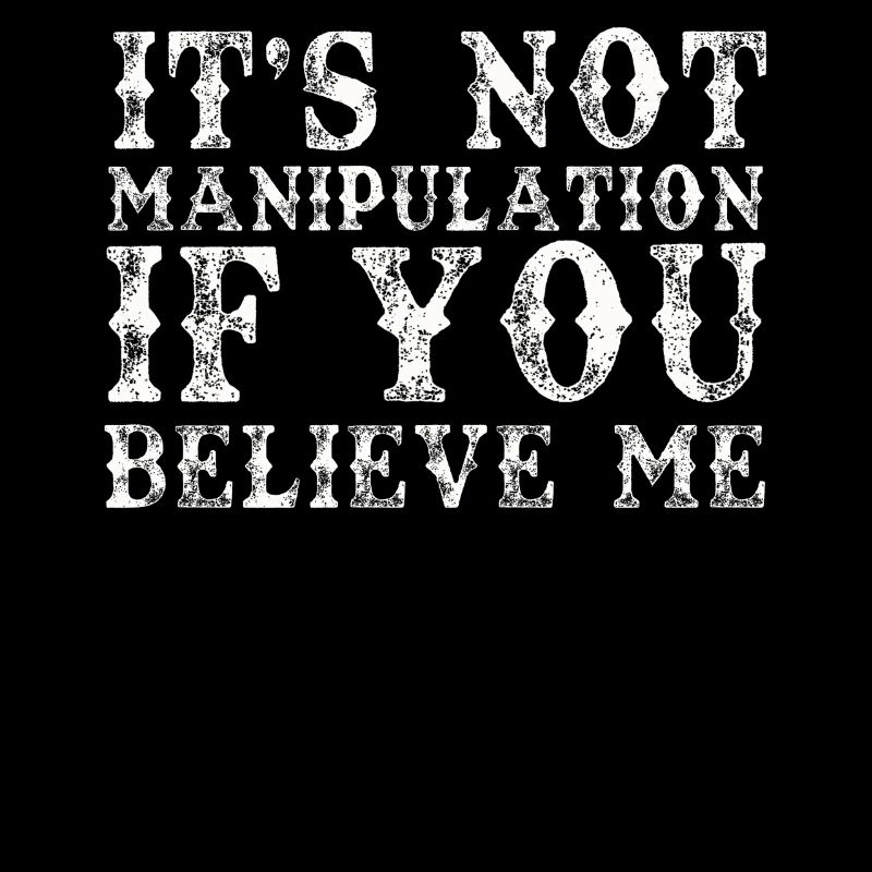 Pas de manipulation si vous croyez