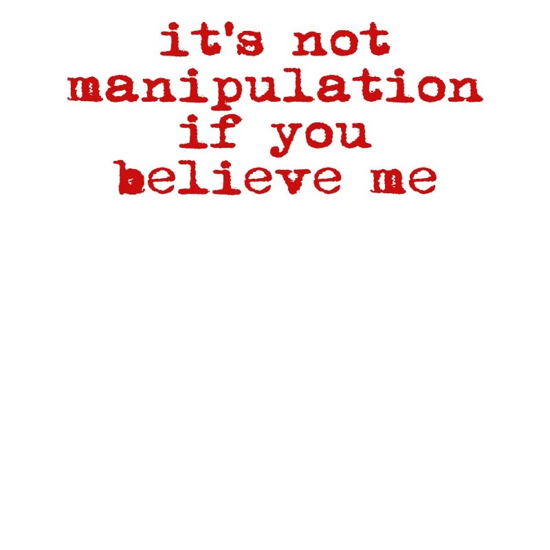 Pas de manipulation si vous croyez