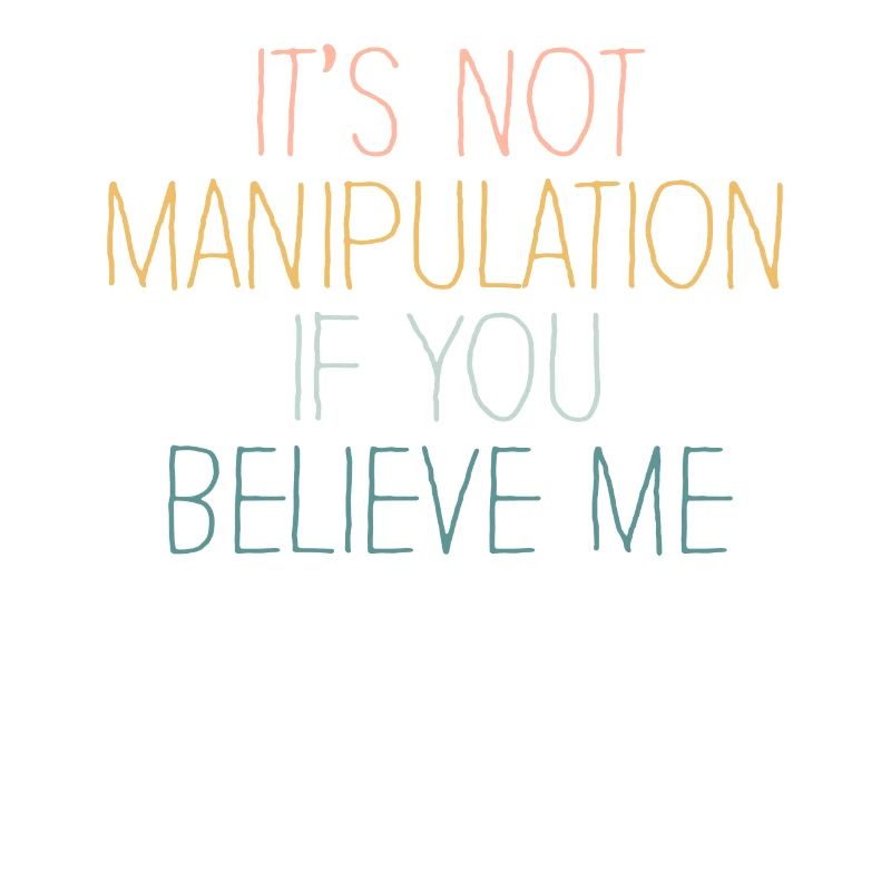 Pas de manipulation si vous croyez