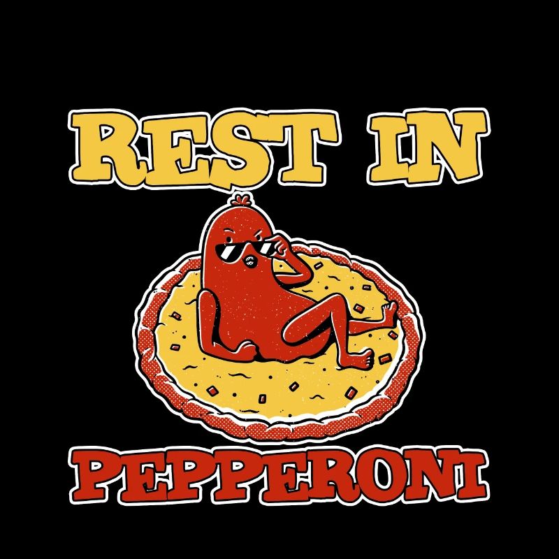 Rest In Pepperoni 2