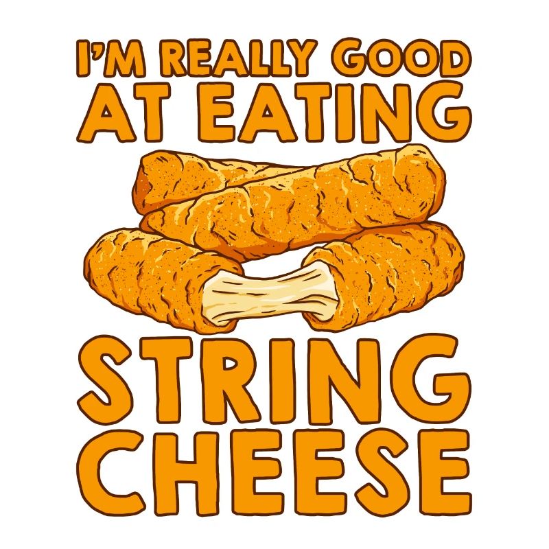 I'm Really Good At Eating String Cheese 2