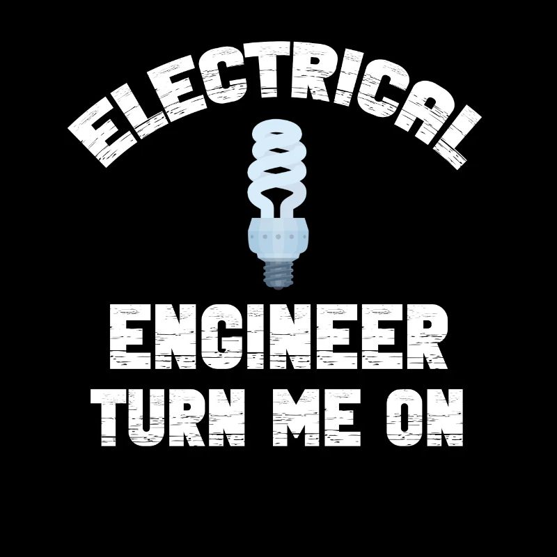Electrical Engineer Turn Me On Off Physicist