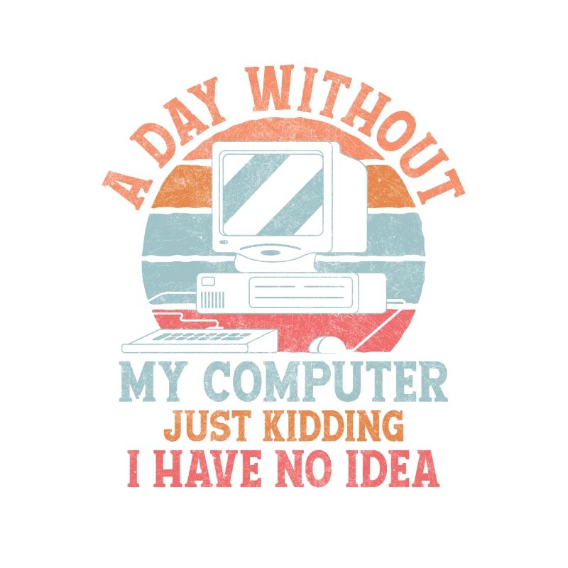 A Day Without My Computer Tech Support Computer